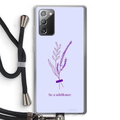 Be a wildflower: Samsung Galaxy Note 20 / Note 20 5G Transparant Hoesje met koord