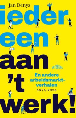 Iedereen aan &apos;t werk! (Hardback)