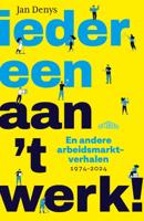 Iedereen aan &apos;t werk! (Hardback)
