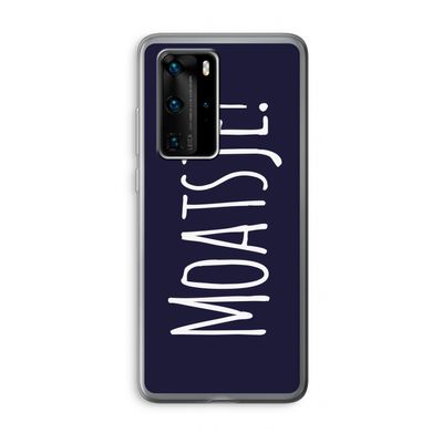 Moatsje!: Huawei P40 Pro Transparant Hoesje