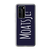 Moatsje!: Huawei P40 Pro Transparant Hoesje