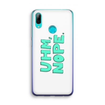 UHM, NOPE.: Huawei P Smart (2019) Transparant Hoesje
