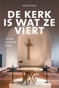De kerk is wat ze viert - Mieke Breij - ebook