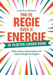 Pak de regie over je energie - Chantalle Weemaes - ebook