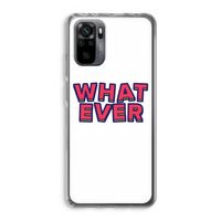 Whatever: Xiaomi Redmi Note 10 Pro Transparant Hoesje