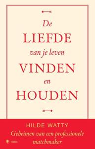De liefde van je leven vinden en houden (Hardback)