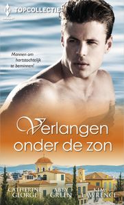 Verlangen onder de zon - Catherine George, Abby Green, Kim Lawrence - ebook