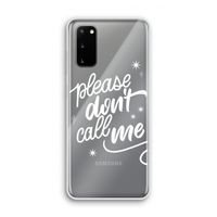 Don't call: Samsung Galaxy S20 Transparant Hoesje