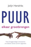 Puur Elkaar grootbrengen - Jolijn Hendriks - ebook