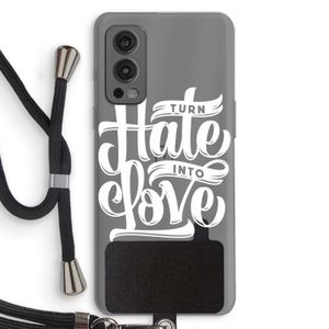 Turn hate into love: OnePlus Nord 2 5G Transparant Hoesje met koord