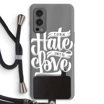 Turn hate into love: OnePlus Nord 2 5G Transparant Hoesje met koord