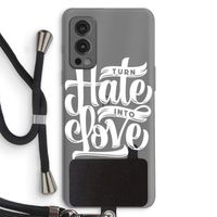 Turn hate into love: OnePlus Nord 2 5G Transparant Hoesje met koord