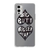 Big butt bigger heart: OnePlus 9 Transparant Hoesje