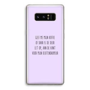 Ochtendhumeur: Samsung Galaxy Note 8 Transparant Hoesje