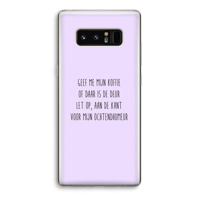 Ochtendhumeur: Samsung Galaxy Note 8 Transparant Hoesje