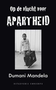 Op de vlucht voor Apartheid - Dumani Mandela - ebook
