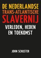 De Nederlandse Trans-Atlantische slavernij (Paperback)