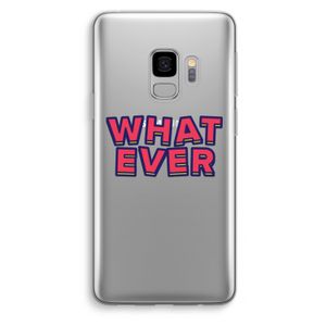 Whatever: Samsung Galaxy S9 Transparant Hoesje