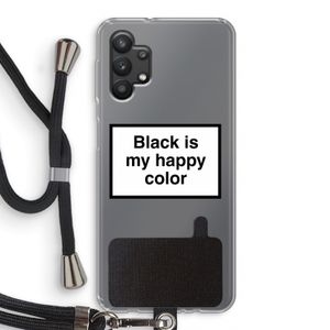 Black is my happy color: Samsung Galaxy A32 5G Transparant Hoesje met koord