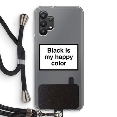 Black is my happy color: Samsung Galaxy A32 5G Transparant Hoesje met koord