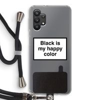 Black is my happy color: Samsung Galaxy A32 5G Transparant Hoesje met koord