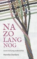 Na zo lang nog - Henrike Dankers - ebook