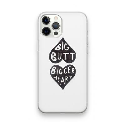 Big butt bigger heart: iPhone 12 Pro Transparant Hoesje