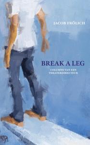 Break a leg (Paperback)