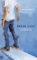 Break a leg (Paperback) Break a leg (Paperback)