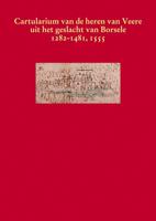 Het cartularium van de heren van Veere uit het geslacht van Borsele 1282-1481, 1555 (Hardback)