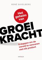Het geheim van groeikracht - René Savelberg - ebook