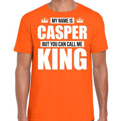 Naam cadeau t-shirt my name is Casper - but you can call me King oranje voor heren