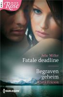 Fatale deadline ; Begraven geheim (2-in-1) - Julie Miller, Carol Ericson - ebook