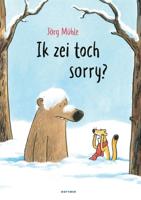 Ik zei toch sorry? - Prentenboek