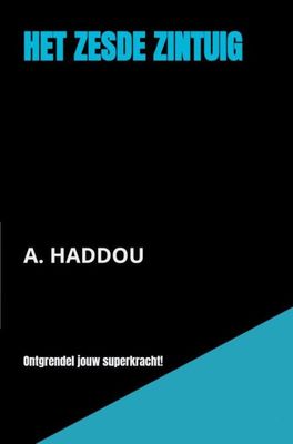 Het Zesde zintuig - A. Haddou - ebook