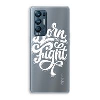 Born to Fight: Oppo Find X3 Neo Transparant Hoesje