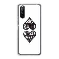 Big butt bigger heart: Sony Xperia 10 III Transparant Hoesje