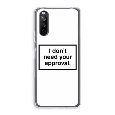 Don't need approval: Sony Xperia 10 III Transparant Hoesje