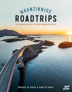 Waanzinnige roadtrips - Marloes de Hooge, Henk de Hooge - ebook