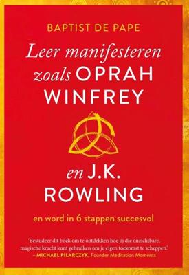 Leer manifesteren zoals Oprah Winfrey en J.K. Rowling