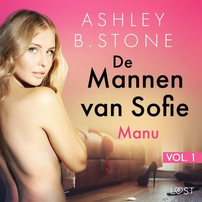 De Mannen van Sofie vol. 1: Manu - Erotisch verhaal
