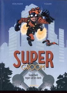 Superheld tegen wil en dank (Paperback)