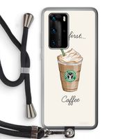 But first coffee: Huawei P40 Pro Transparant Hoesje met koord