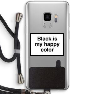 Black is my happy color: Samsung Galaxy S9 Transparant Hoesje met koord