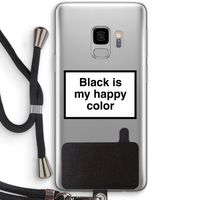 Black is my happy color: Samsung Galaxy S9 Transparant Hoesje met koord