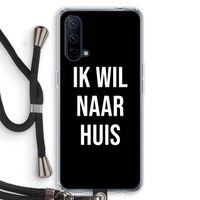 Ik wil naar huis - Zwart: OnePlus Nord CE 5G Transparant Hoesje met koord