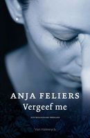 Vergeef me - Anja Feliers - ebook