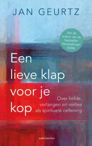 Een lieve klap voor je kop - Spiritueel - Spiritueelboek.nl