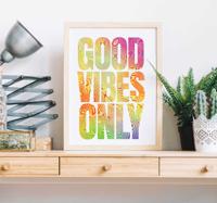 Good vibes only muurtekst