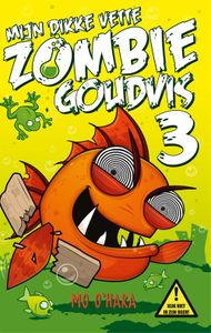 Mijn dikke vette zombiegoudvis 3 - Mo O'Hara - ebook
